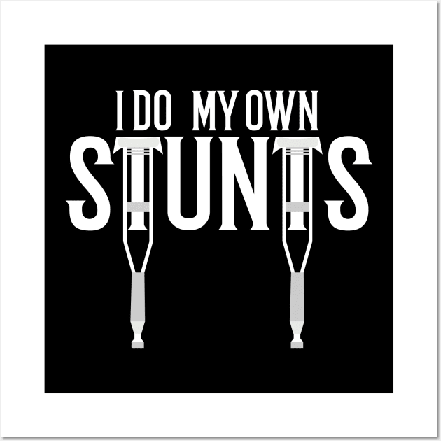 i do my own stunts Wall Art by Tesszero